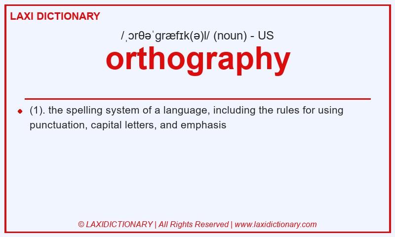 Definition orthography in American English