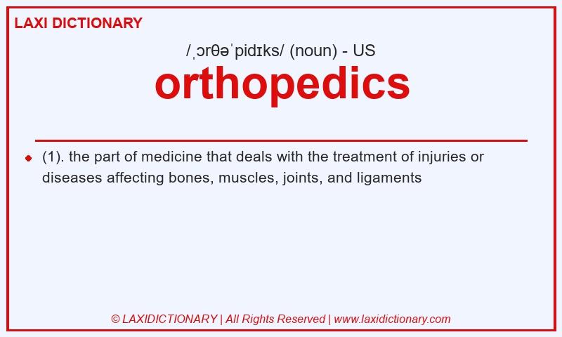 Definition orthopedics in American English