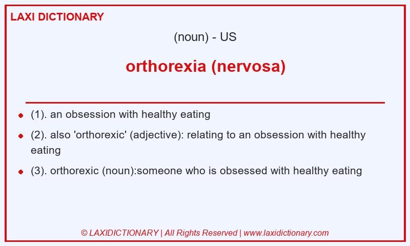 Definition orthorexia (nervosa) in American English