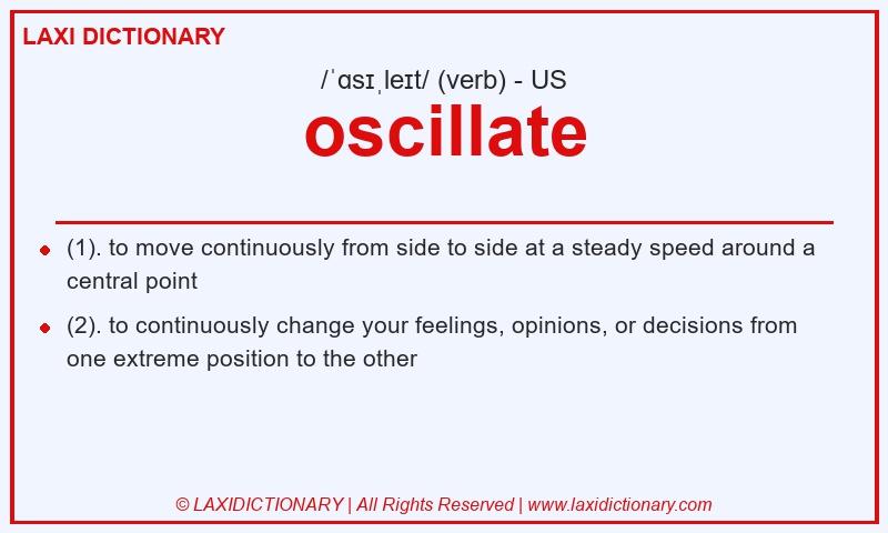 Definition oscillate in American English