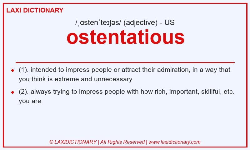 Definition ostentatious in American English