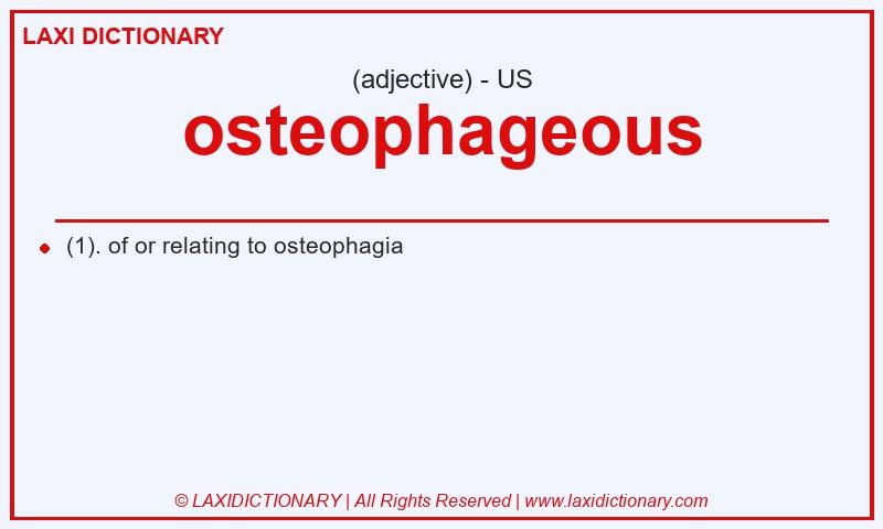 Definition osteophageous in American English