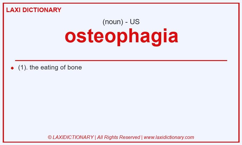 Definition osteophagia in American English