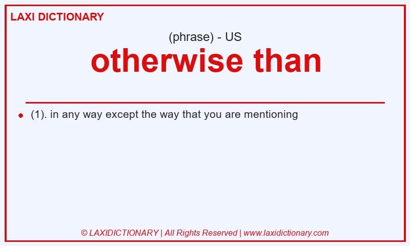 Definition otherwise than in American English