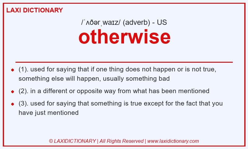 Definition otherwise in American English