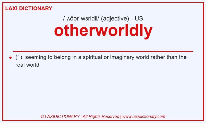 Definition otherworldly in American English