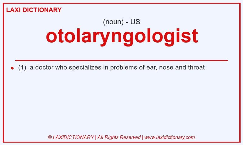 Definition otolaryngologist in American English