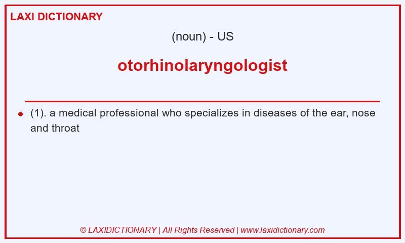 Definition otorhinolaryngologist in American English