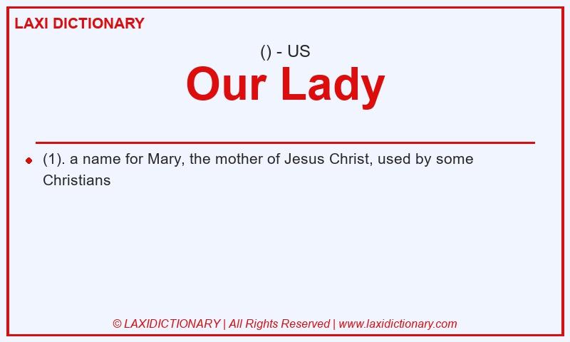 Definition Our Lady in American English