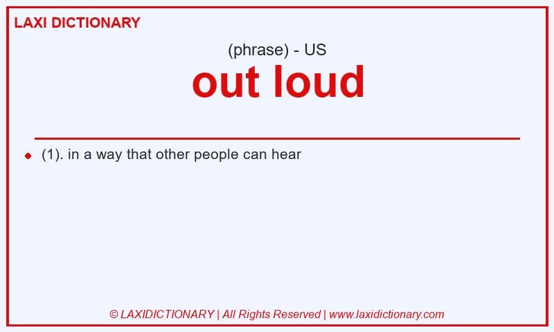 Definition out loud in American English