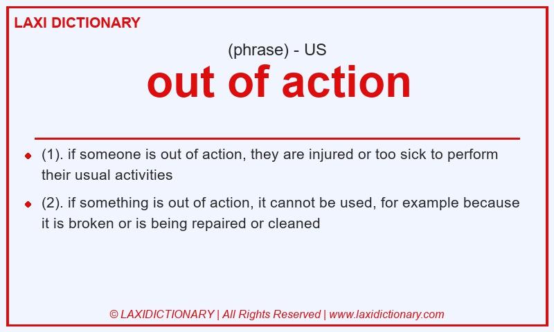 Definition out of action in American English