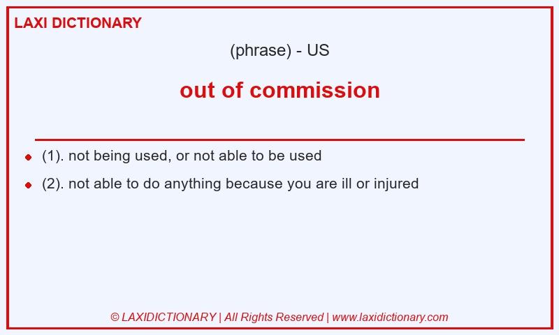 Definition out of commission in American English