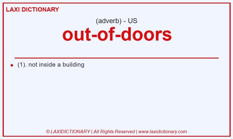 Definition out-of-doors in American English