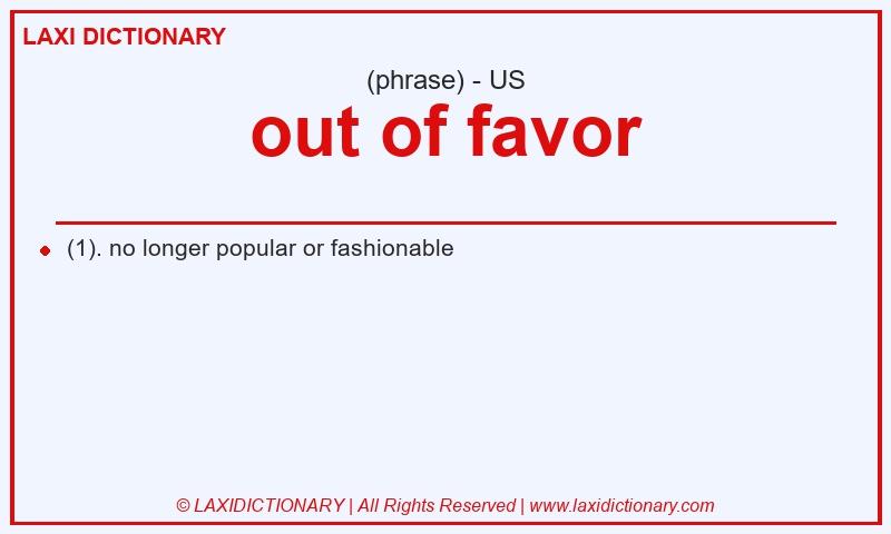 Definition out of favor in American English