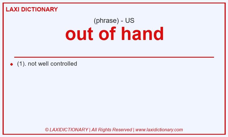 Definition out of hand in American English