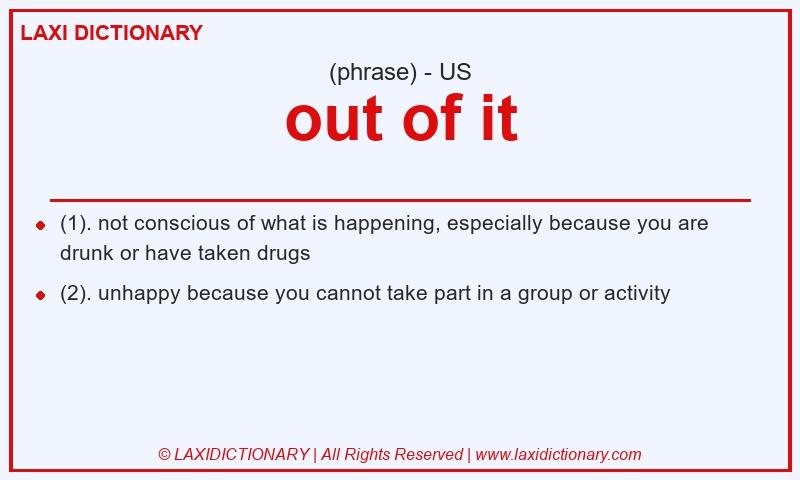Definition out of it in American English