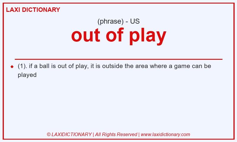 Definition out of play in American English