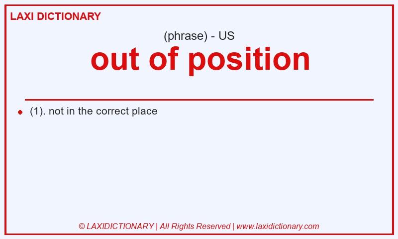 Definition out of position in American English