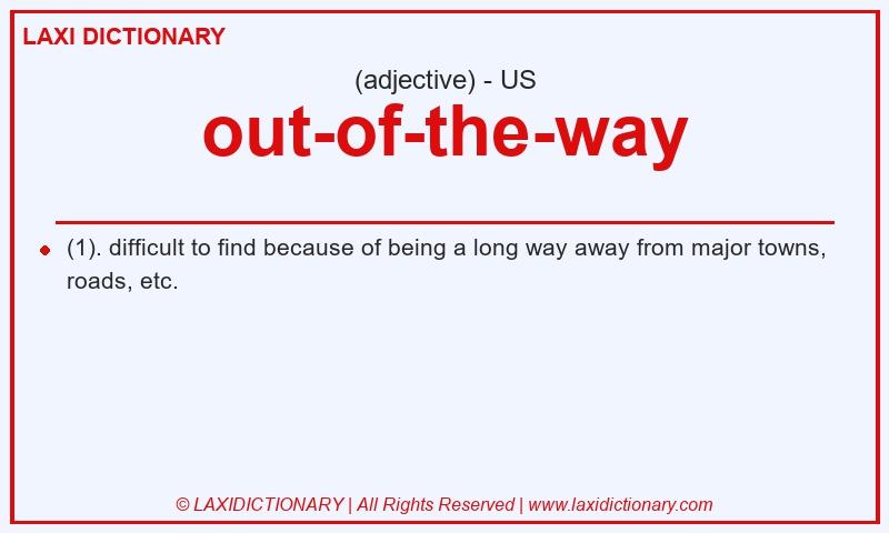 Definition out-of-the-way in American English