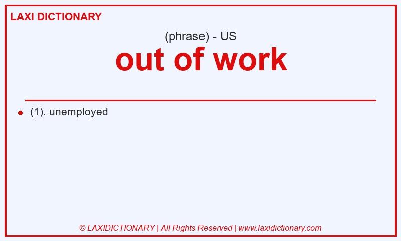 Definition out of work in American English