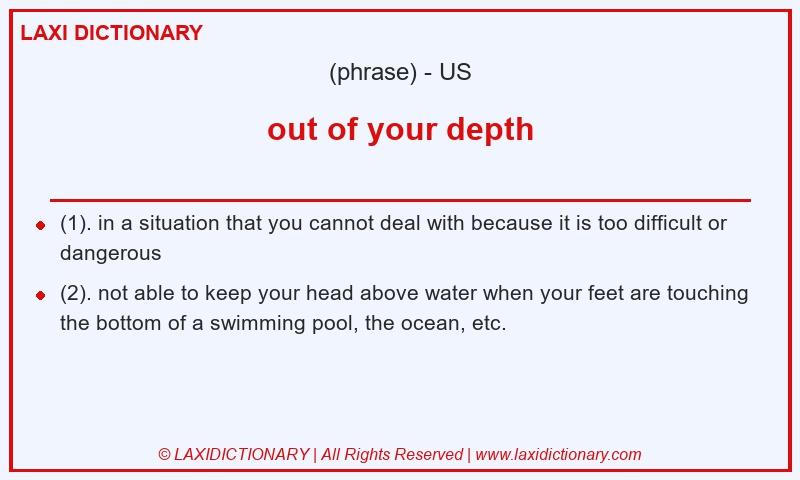 Definition out of your depth in American English