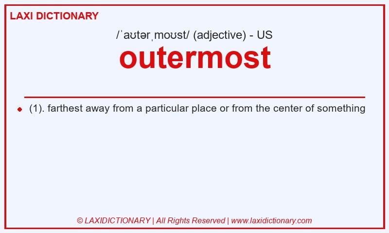 Definition outermost in American English