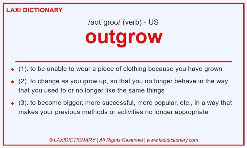 Definition outgrow in American English