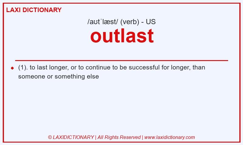 Definition outlast in American English