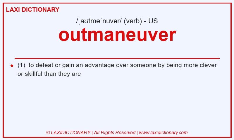 Definition outmaneuver in American English