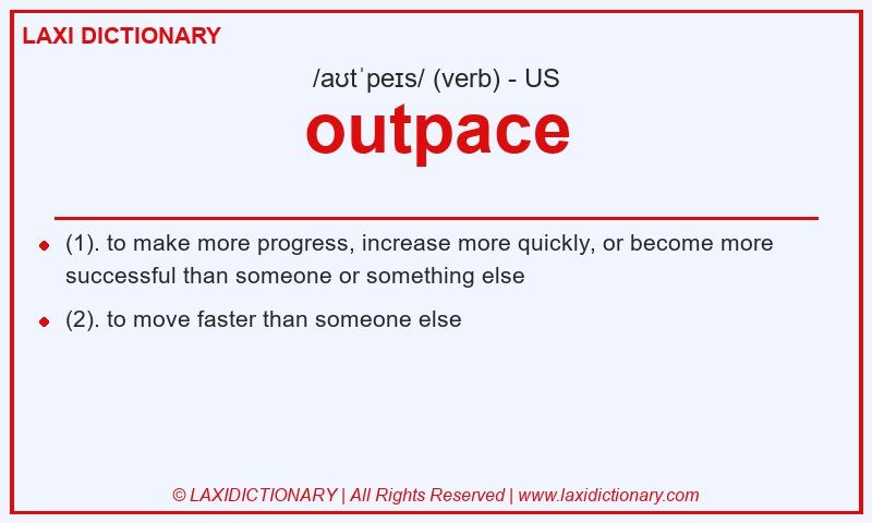 Definition outpace in American English