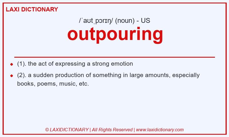 Definition outpouring in American English