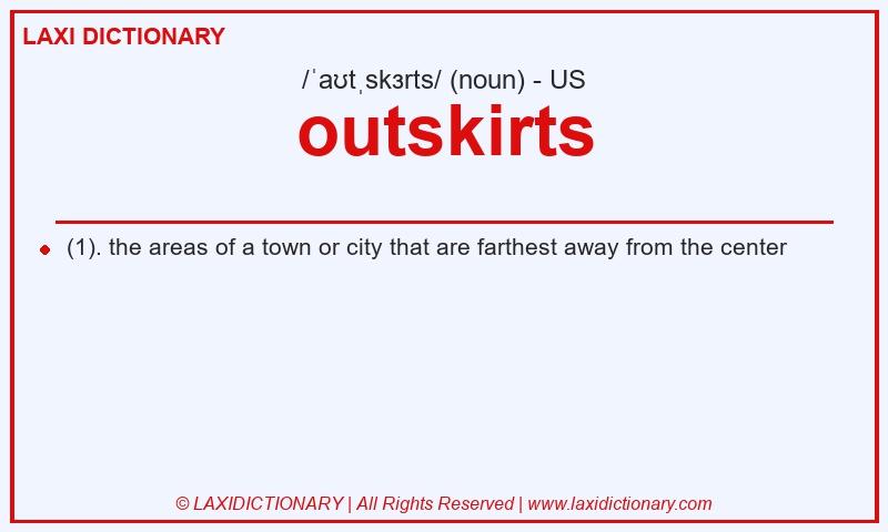 Definition outskirts in American English