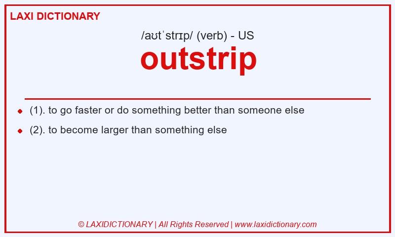 Definition outstrip in American English