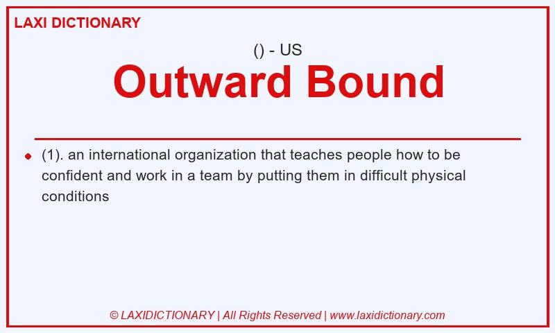 Definition Outward Bound in American English