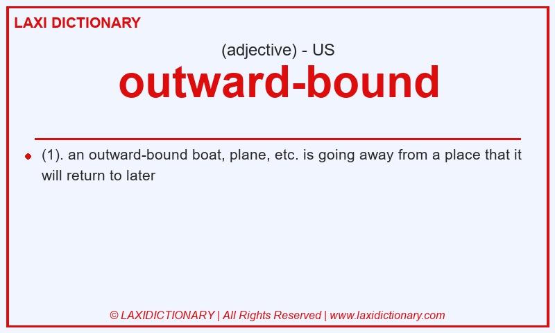Definition outward-bound in American English
