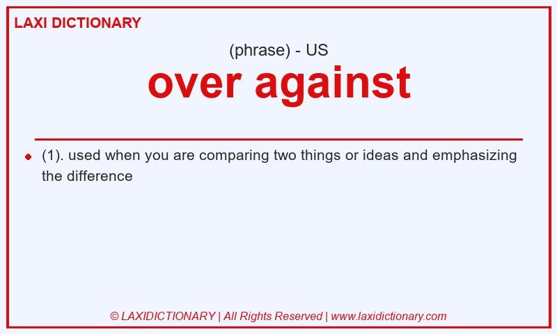 Definition over against in American English