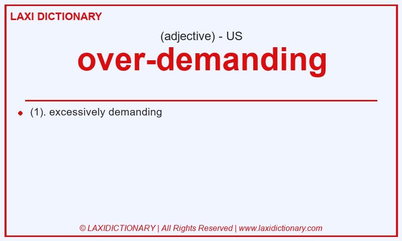 Definition over-demanding in American English