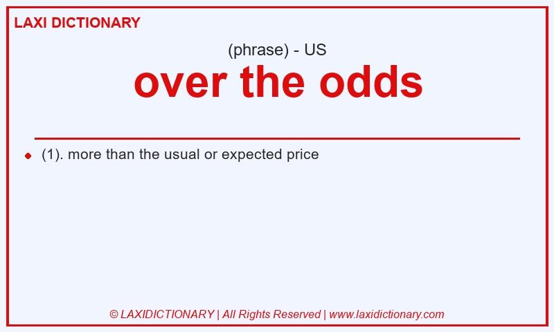 Definition over the odds in American English