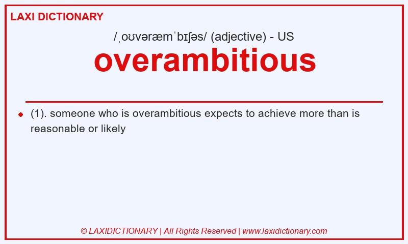 Definition overambitious in American English
