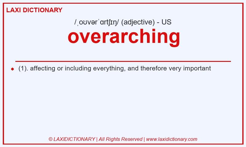 Definition overarching in American English