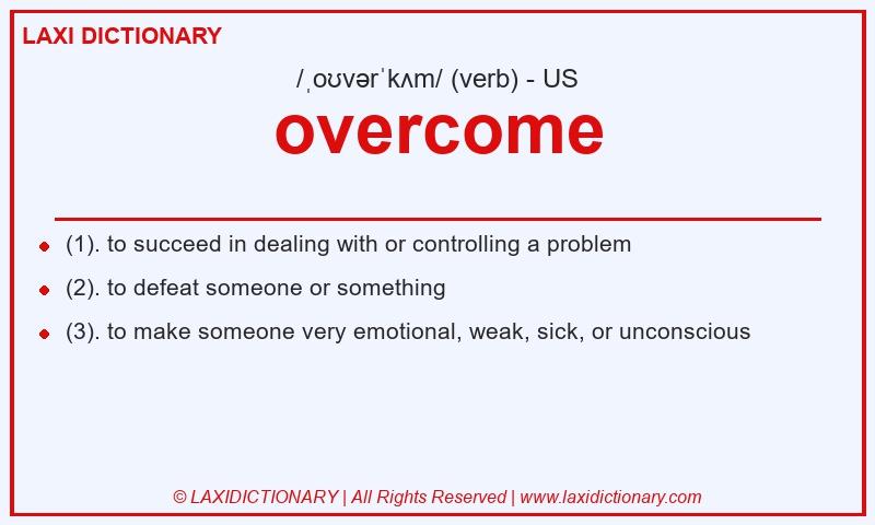 Definition overcome in American English