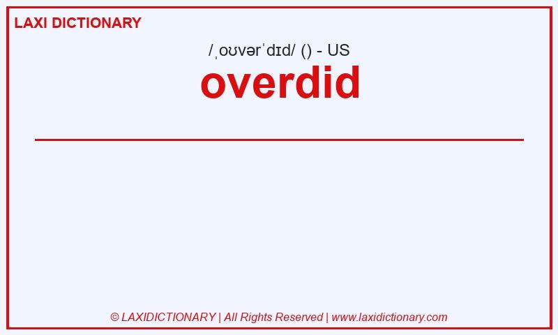 Definition overdid in American English