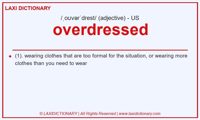 Definition overdressed in American English