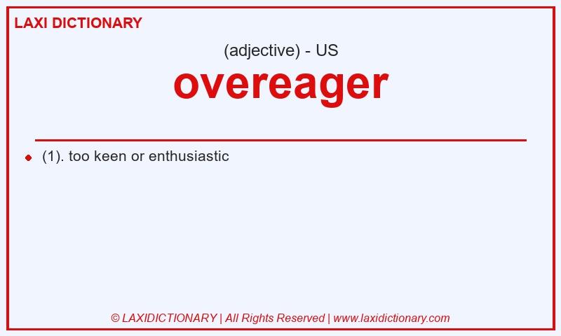 Definition overeager in American English
