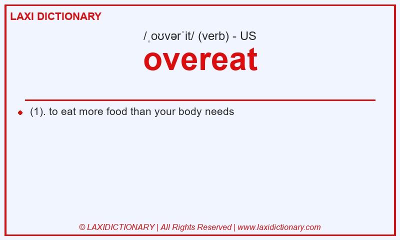 Definition overeat in American English