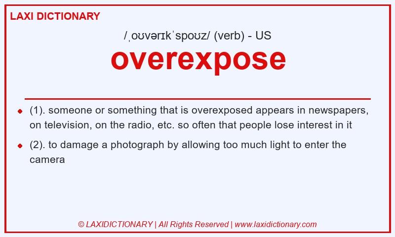Definition overexpose in American English