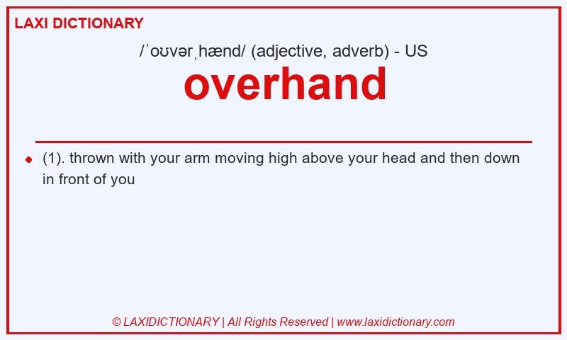 Definition overhand in American English