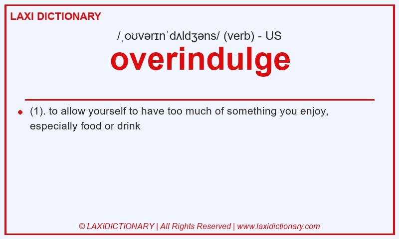 Definition overindulge in American English