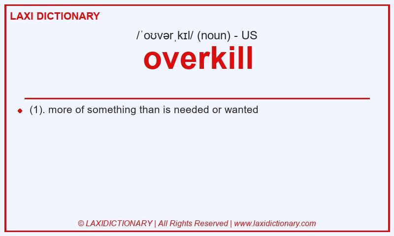 Definition overkill in American English