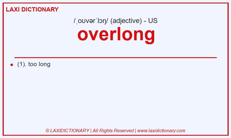 Definition overlong in American English